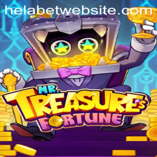 Explore the Exciting World of MrTreasuresFortune with Helabet